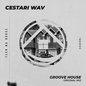 Groove House by Cestari Wav