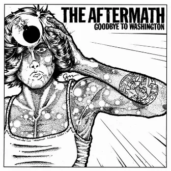 Goodbye to Washington by Aftermath