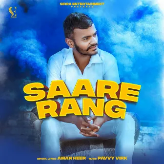 Saare Rang by AMAN HEER