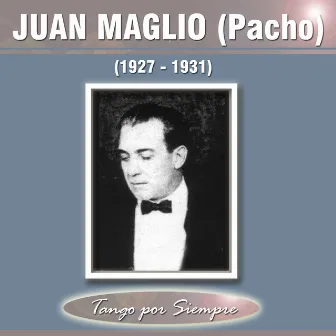 (1927-1931) by Juan Maglio Pacho