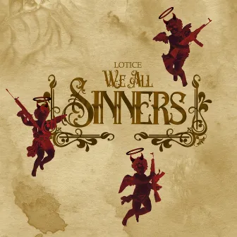 We All Sinners by Lotice