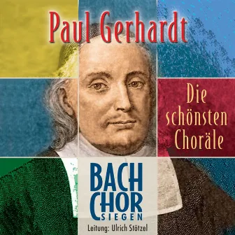 Die schönsten Choräle von Paul Gerhardt by Bach-Chor Siegen