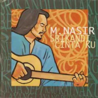 Srikandi Cintaku by M. Nasir