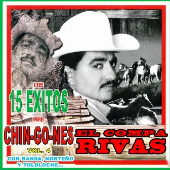 Los 15 Exitos Mas Chingones, Vol. 4 by El Compa Rivas