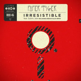 Irrestible by Paper Tiger