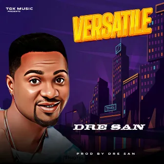 Versatile by Dre San