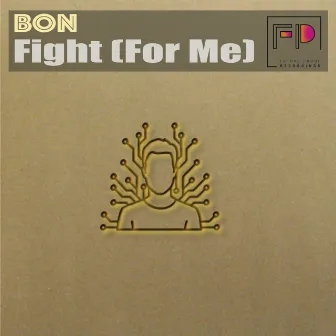 Fight (For Me) by Bon