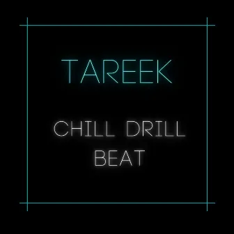 Chill drill beat (Instrumental Version) by Tareek