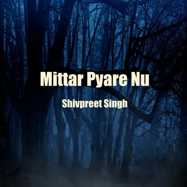 Mittar Pyare Nu