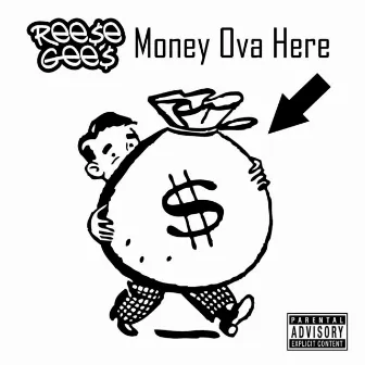 Money Ova Here by Reese Gees