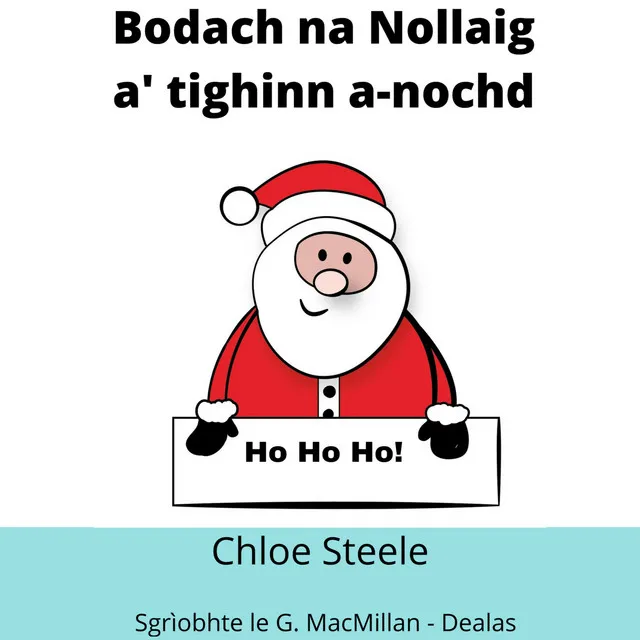 Bodach na Nollaig a' tighinn a-nochd