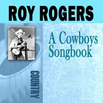 A Cowboy's Songbook by Roy Rogers