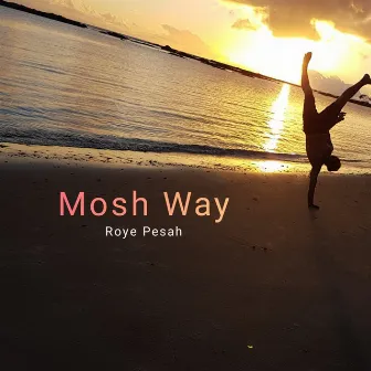 Mosh Way (Radio Edit) by Roy Pesah