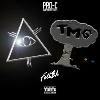 Feti$h by Pro-C