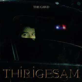 Thirigesam by The Gawd