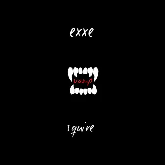 Vamp by Exxe