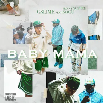 Baby Mama by GSLIME