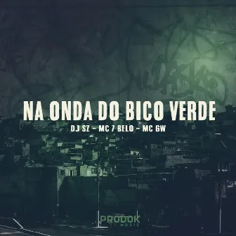 Na Onda do Bico Verde by DJ SZ