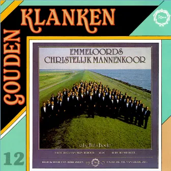 Gouden Klanken, Vol. 12 by Christelijk Mannenkoor Emmeloord