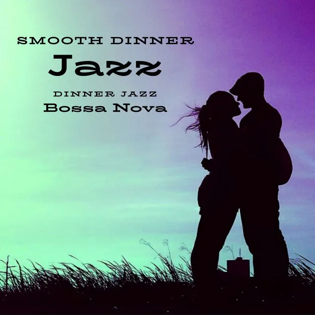 Smooth Dinner Jazz