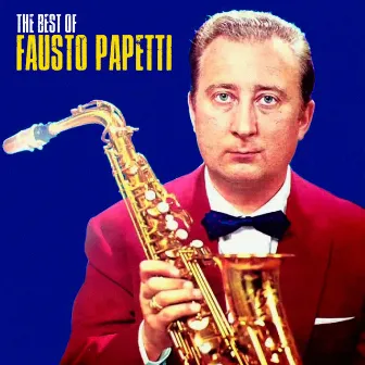 The Best Of (Remastered) by Fausto Papetti