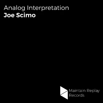 Analog Interpretation EP by Joe Scimò