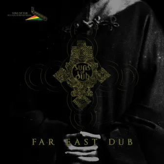 Far East Dub by Suns of Dub