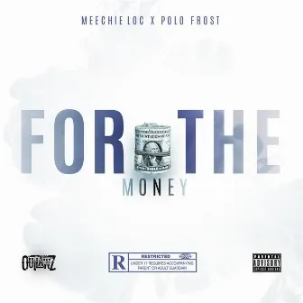 For the Money by Meechie Loc