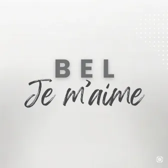 Je m'aime by BEL