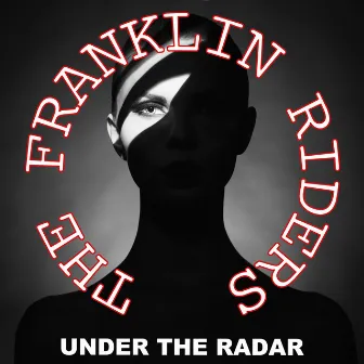 Under the Radar! by The Franklin Riders