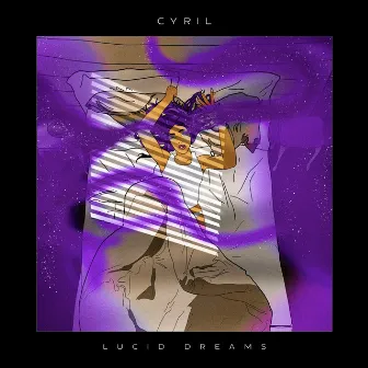 Lucid Dreams by CYRIL