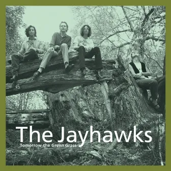 Tomorrow The Green Grass (Legacy Edition) by The Jayhawks