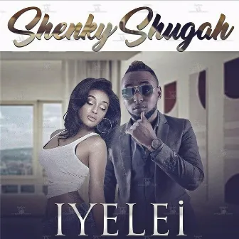 Iyelei by Shenky Shugah