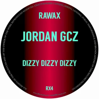 Dizzy Dizzy Dizzy by Jordan GCZ