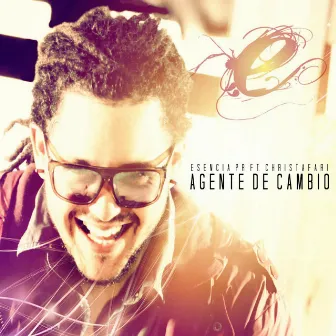 Agente De Cambio (feat. Christafari) by Esencia Pr