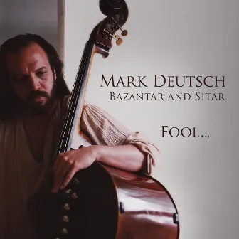 Fool (Remastered) by Mark Deutsch