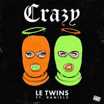 Crazy (feat. Danielz) by Le Twins