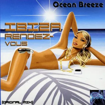 Ibiza Rendez-vous by Ocean Breeze