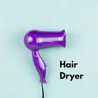 Hair Dryer by Truesound Village