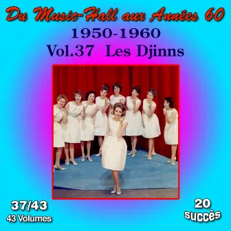 Du Music-Hall aux Années 60 (1950-1960): Les Djinns, Vol. 37/43 by Les Djinns