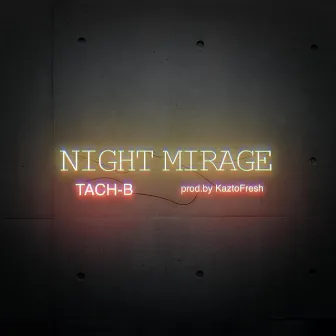 NIGHT MIRAGE by Tach-B