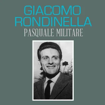 Pasquale Militare by Giacomo Rondinella