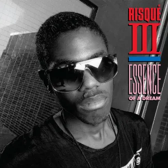 Essence Of A Dream by Risqué III