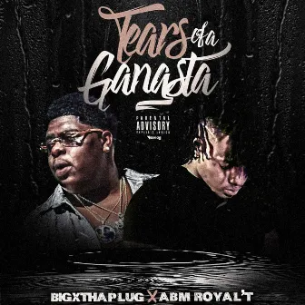 Tears Of A Gangsta by Abm Royal'T