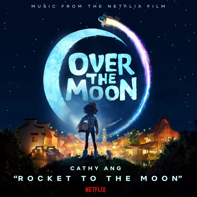 Rocket to the Moon (From the Netflix Film "Over the Moon")