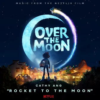 Rocket to the Moon (From the Netflix Film 