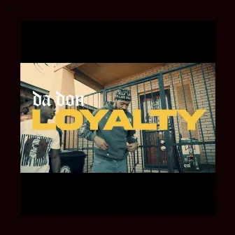 Loyalty by Da Don4P