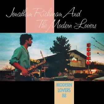 Modern Lovers 88 by The Modern Lovers