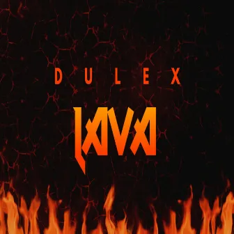 Lava by Dulex Music