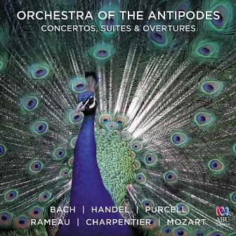 Concertos, Suites & Overtures by Orchestra of the Antipodes